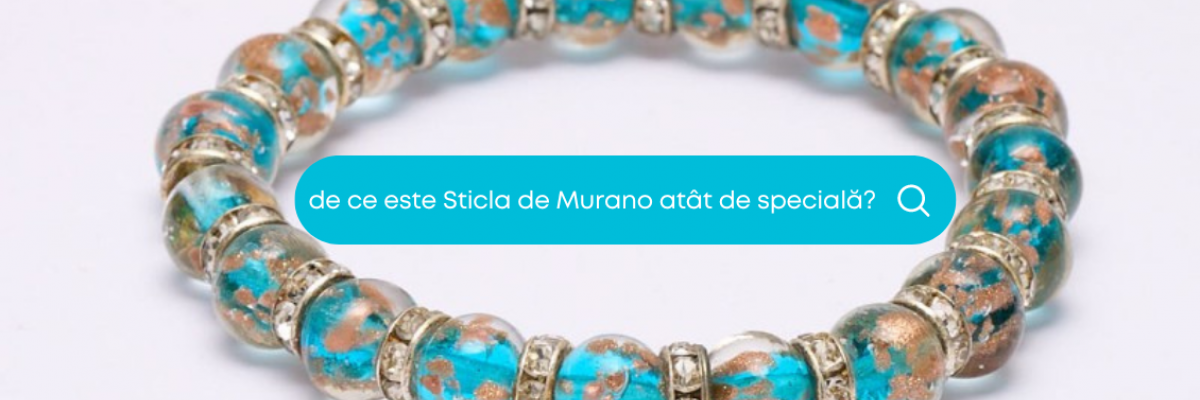 De ce este Sticla de Murano atât de specială?